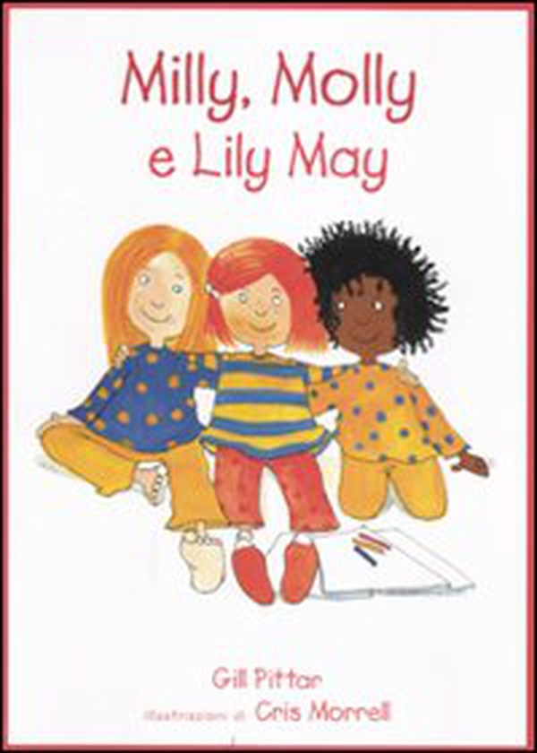 Milly, Molly e Lily May - Librerie.coop Milly, Molly e Lily May - Librerie.coop