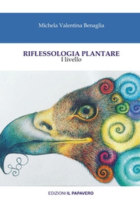 Riflessologia plantare. I livello - Librerie.coop