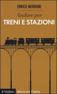 Andare per treni e stazioni - Librerie.coop