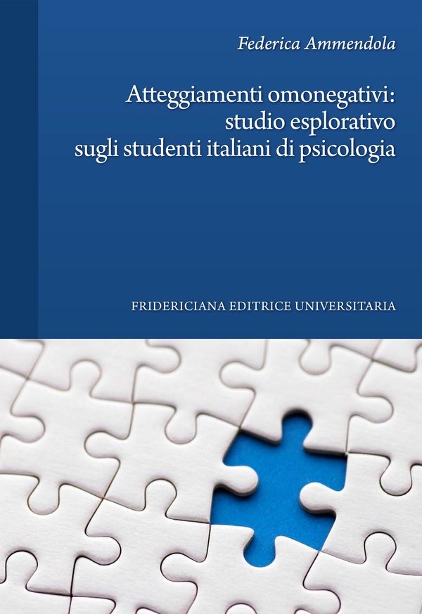 Atteggiamenti omonegativi: studio esplorativo sugli studenti italiani di psicologia - Librerie.coop Atteggiamenti omonegativi: studio esplorativo sugli studenti italiani di psicologia - Librerie.coop