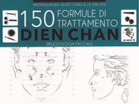 150 formule di trattamento Dien Chan. Riflessologia facciale - Librerie.coop