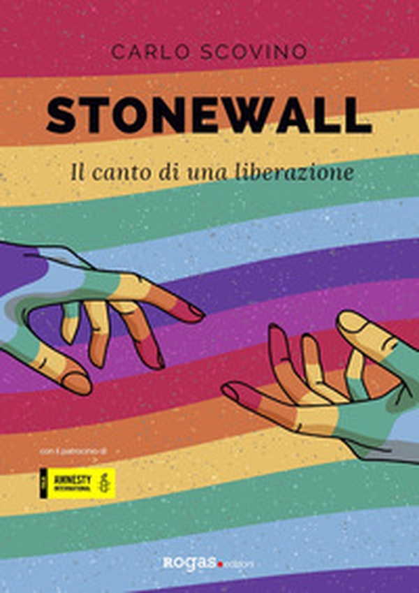 Stonewall. Il canto di una liberazione - Librerie.coop Stonewall. Il canto di una liberazione - Librerie.coop