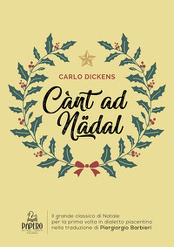 Cant ad Natal. Traduzione in dialetto piacentino - Librerie.coop Cant ad Natal. Traduzione in dialetto piacentino - Librerie.coop