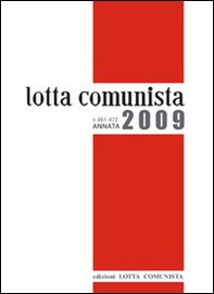 Lotta Comunista. Annata 2009 - Librerie.coop