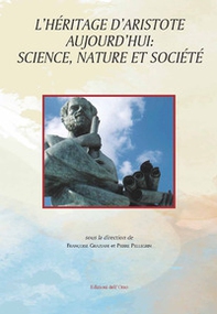 L'héritage d'Aristote aujourd'hui: science, nature et société - Librerie.coop