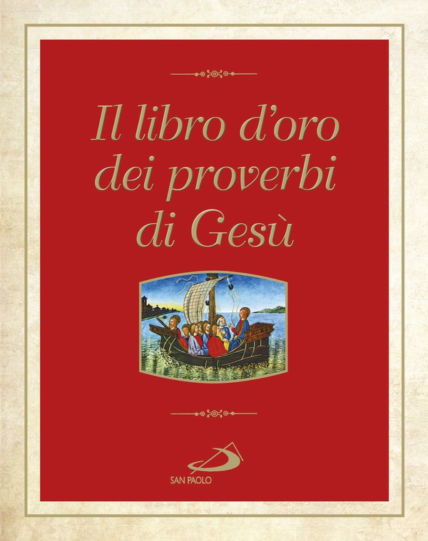 Il libro d'oro dei proverbi di Gesù - Librerie.coop Il libro d'oro dei proverbi di Gesù - Librerie.coop