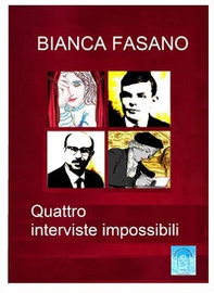 Quattro interviste impossibili - Librerie.coop Quattro interviste impossibili - Librerie.coop