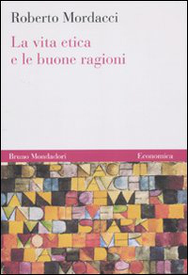 La vita etica e le buone ragioni - Librerie.coop La vita etica e le buone ragioni - Librerie.coop