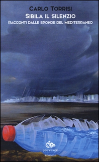 Sibila il silenzio. Racconti dalle sponde del Mediterraneo - Librerie.coop