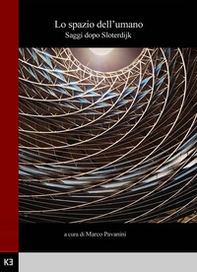 Lo spazio dell'umano. Saggi dopo Sloterdijk - Librerie.coop Lo spazio dell'umano. Saggi dopo Sloterdijk - Librerie.coop