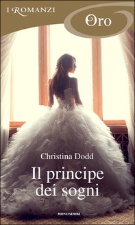 Il principe dei sogni (I Romanzi Oro) - Librerie.coop Il principe dei sogni (I Romanzi Oro) - Librerie.coop