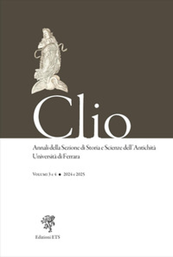 Clio. Annali della Sezione di Storia e Scienze dell'Antichità Università di Ferrara - Vol. 3-4 - Librerie.coop