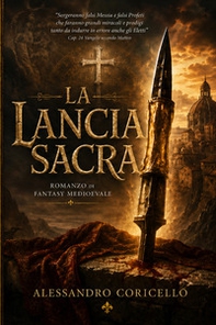 La lancia sacra - Librerie.coop