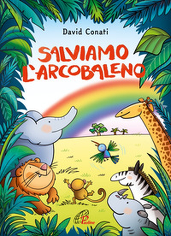 Salviamo l'arcobaleno - Librerie.coop Salviamo l'arcobaleno - Librerie.coop