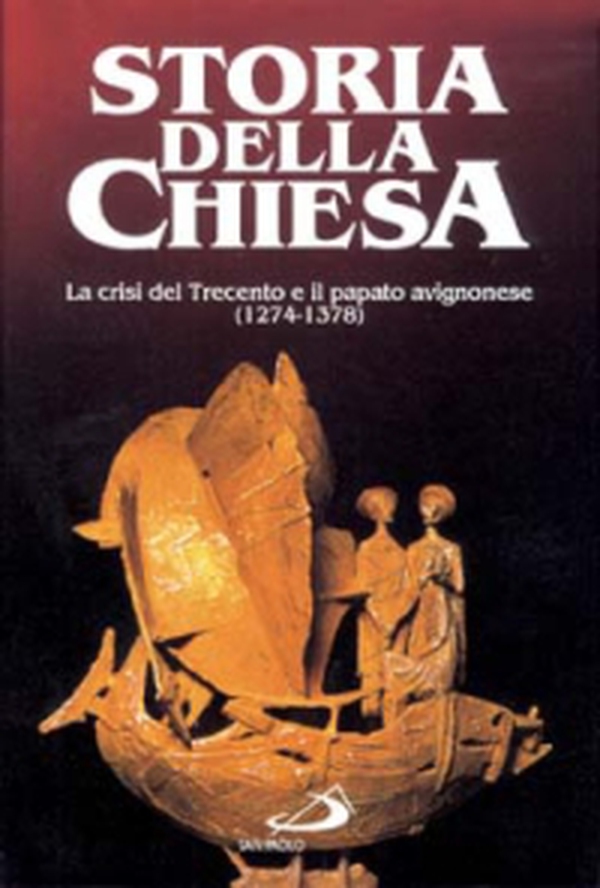 La crisi del Trecento e il papato avignonese - Vol. 11 - Librerie.coop La crisi del Trecento e il papato avignonese - Vol. 11 - Librerie.coop