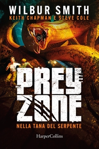 Prey Zone 2: Nella tana del serpente - Librerie.coop
