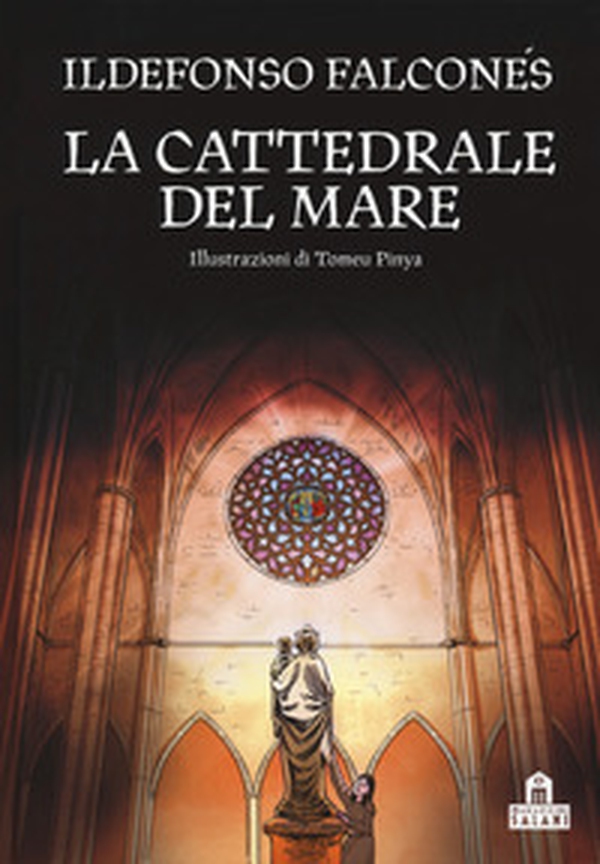 La cattedrale del mare. Graphic novel - Librerie.coop La cattedrale del mare. Graphic novel - Librerie.coop