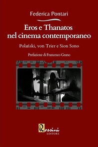 Eros e Thanatos nel cinema contemporaneo: Polanski, von Trier e Sion Sono - Librerie.coop