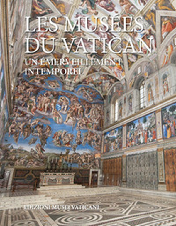 Les musées du Vatican. Un émerveillement intemporel - Librerie.coop