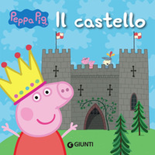 Il castello. Peppa - Librerie.coop Il castello. Peppa - Librerie.coop