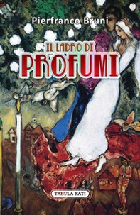 Il ladro di profumi - Librerie.coop Il ladro di profumi - Librerie.coop