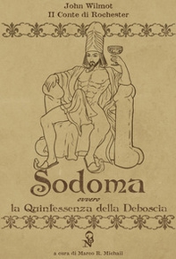 Sodoma. La quintessenza della deboscia. Ediz. italiana e inglese - Librerie.coop