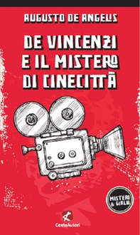De Vincenzi e il mistero di Cinecittà - Librerie.coop De Vincenzi e il mistero di Cinecittà - Librerie.coop