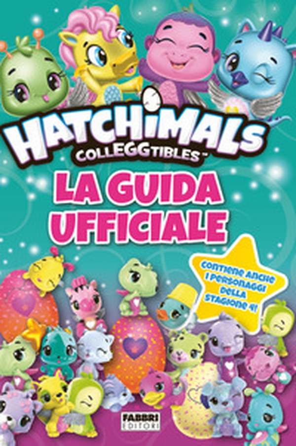 Hatchimals colleggtibles. La guida ufficiale - Librerie.coop Hatchimals colleggtibles. La guida ufficiale - Librerie.coop