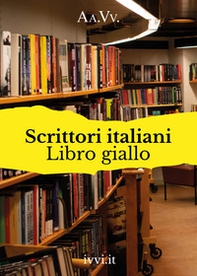 Scrittori italiani. Libro giallo - Librerie.coop Scrittori italiani. Libro giallo - Librerie.coop