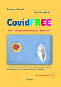 CovidFREE. Parole e immagini nella scuola, prima e dopo il Covid - Librerie.coop