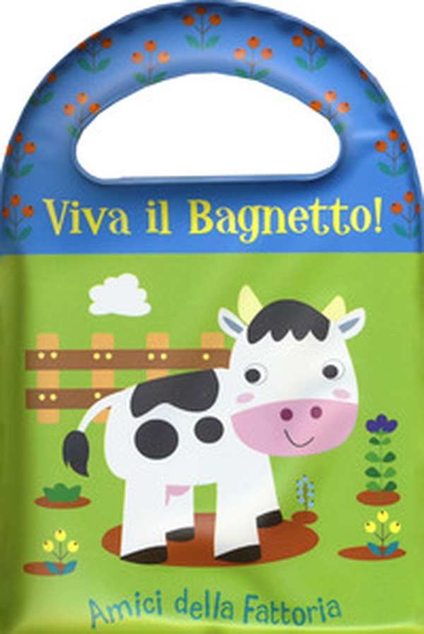 Amici della fattoria. Viva il bagnetto! - Librerie.coop Amici della fattoria. Viva il bagnetto! - Librerie.coop