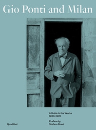 Gio Ponti and Milan. A guide to the works 1920-1970 - Librerie.coop