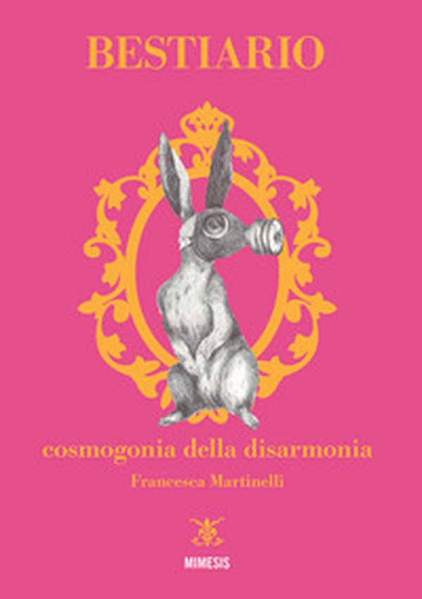 Bestiario. Cosmogonia della disarmonia - Librerie.coop Bestiario. Cosmogonia della disarmonia - Librerie.coop