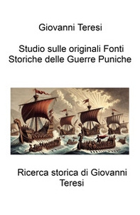 Studio sulle originali fonti storiche delle guerre Puniche - Librerie.coop