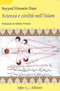 Scienza e civiltà nell'Islam - Librerie.coop