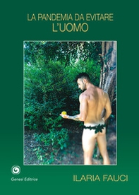 La pandemia da evitare, l'uomo - Librerie.coop La pandemia da evitare, l'uomo - Librerie.coop