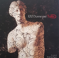 100 donne per tutte. Mille, diecimila, centomila verso Istanbul. L'importanza di fare rete - Librerie.coop 100 donne per tutte. Mille, diecimila, centomila verso Istanbul. L'importanza di fare rete - Librerie.coop