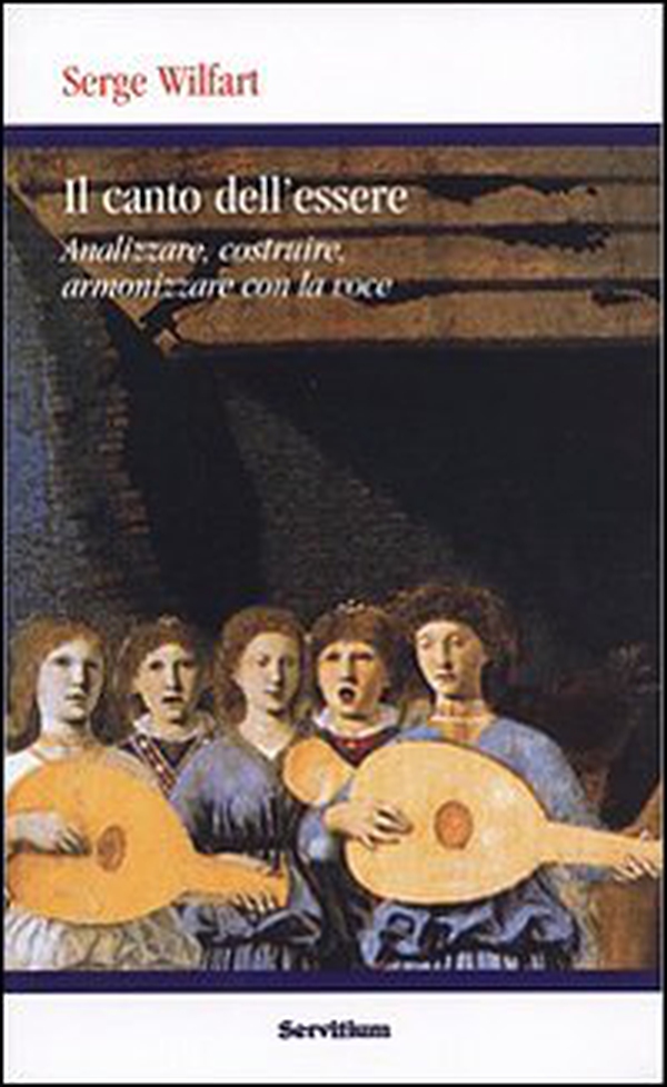 Il canto dell'essere. Analizzare, costruire, armonizzare con la voce - Librerie.coop Il canto dell'essere. Analizzare, costruire, armonizzare con la voce - Librerie.coop