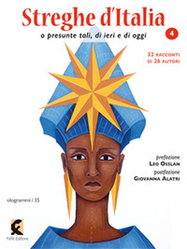 Streghe d'Italia o presunte tali, di ieri e di oggi - Vol. 4 - Librerie.coop Streghe d'Italia o presunte tali, di ieri e di oggi - Vol. 4 - Librerie.coop