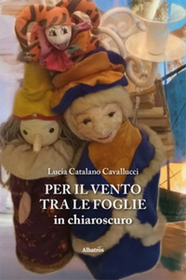 Per il vento tra le foglie in chiaroscuro - Librerie.coop Per il vento tra le foglie in chiaroscuro - Librerie.coop