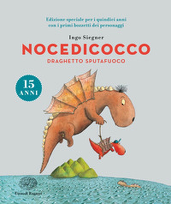 Nocedicocco draghetto sputafuoco. Ediz. speciale anniversario 15 anni - Librerie.coop Nocedicocco draghetto sputafuoco. Ediz. speciale anniversario 15 anni - Librerie.coop