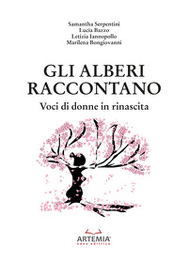 Gli alberi raccontano. Voci di donne in rinascita - Librerie.coop Gli alberi raccontano. Voci di donne in rinascita - Librerie.coop
