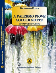 A Palermo piove solo di notte (e talvolta tuona) - Librerie.coop A Palermo piove solo di notte (e talvolta tuona) - Librerie.coop