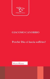 Perché Dio ci lascia soffrire? - Librerie.coop