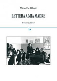 Lettera a mia madre - Librerie.coop