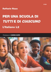 Per una scuola di «tutti» e di «ciascuno». L'italiano L2 - Librerie.coop