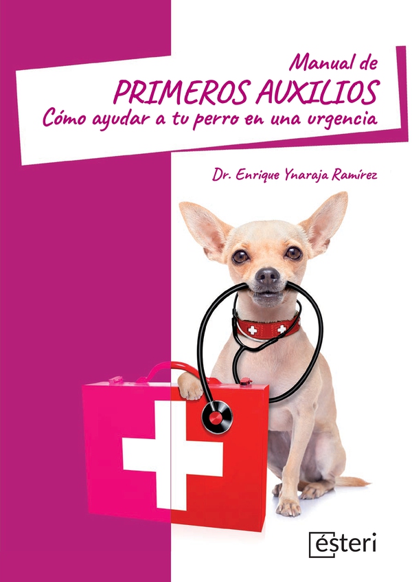 Manual de primeros auxilios: cómo ayudar a tu perro en una urgencia - Librerie.coop Manual de primeros auxilios: cómo ayudar a tu perro en una urgencia - Librerie.coop