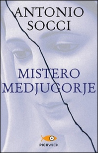 Mistero Medjugorje - Librerie.coop Mistero Medjugorje - Librerie.coop