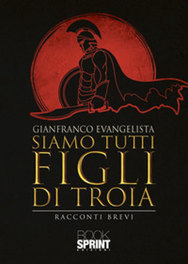 Siamo tutti figli di Troia - Librerie.coop Siamo tutti figli di Troia - Librerie.coop