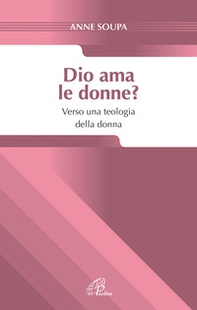 Dio ama le donne? Verso una teologia della donna - Librerie.coop Dio ama le donne? Verso una teologia della donna - Librerie.coop